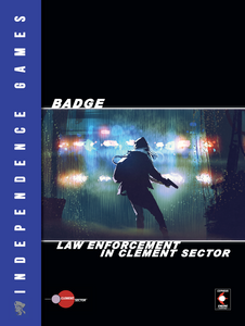Badge: Law Enforcement in Clement Sector (Hardcover)