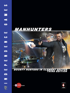 Manhunters: Bounty Hunters in Clement Sector (Softcover)